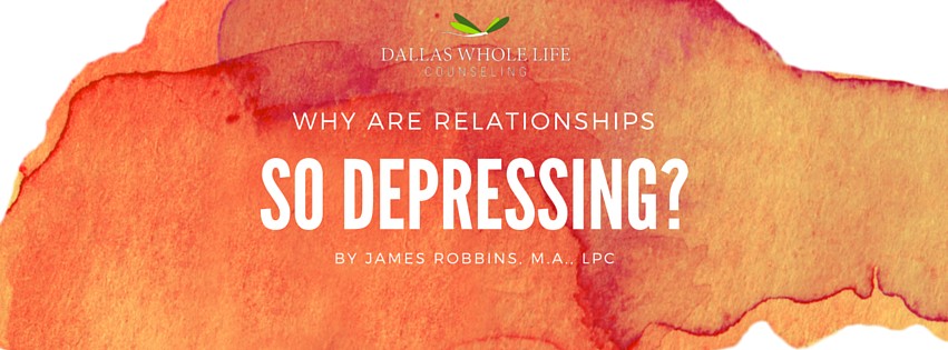 why are relationships so depressing?