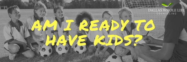 Am I Ready to Have Kids-