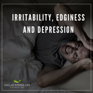 Irritability Edginess Depression