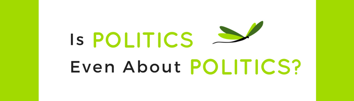 Is Politics Even About Politics?
