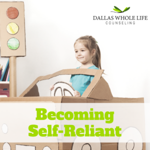 Becoming Self-Reliant