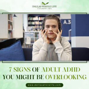 7 Signs of Adult ADHD You Might Be Missing