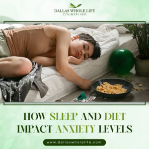 How Sleep and Diet Impact Anxiety Levels