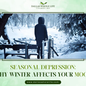 Seasonal Depression: Why Winter Affects Your Mood
