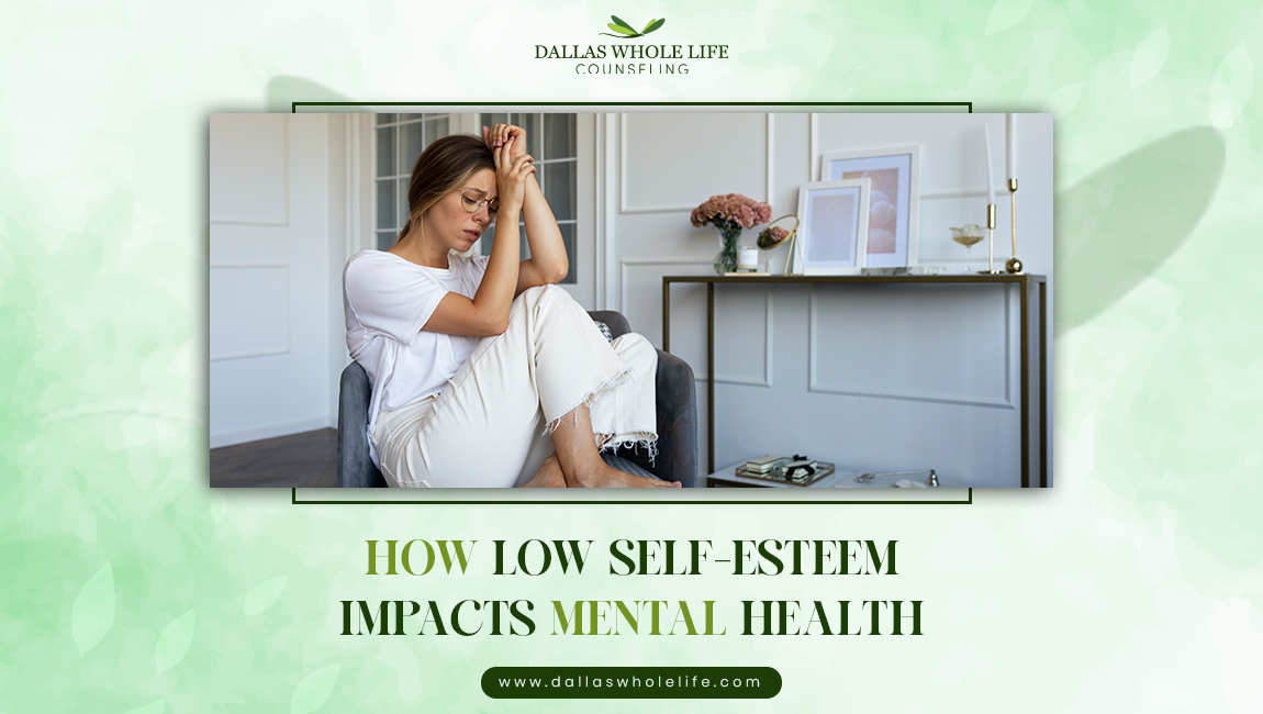 How Low Self-Esteem Impacts Mental Health