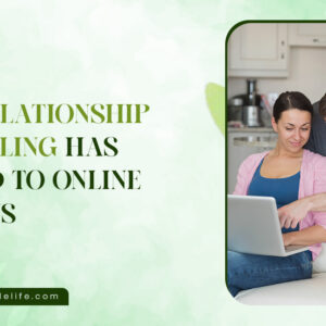 How Relationship Counseling Has Shifted to Online Sessions