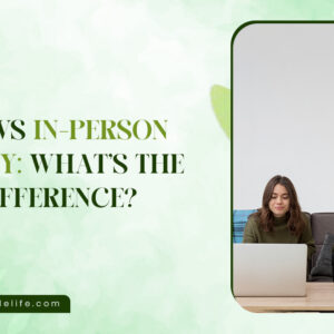 Online vs In-Person Therapy: What’s the Real Difference?