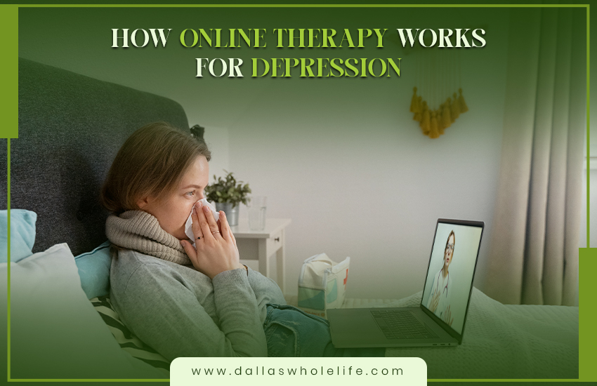 How Online Therapy Works for Depression