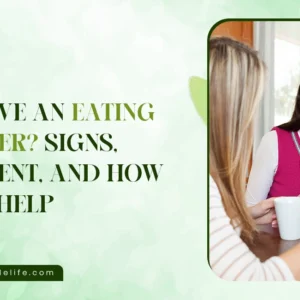 Do I Have an Eating Disorder? Signs, Treatment, and How to Get Help