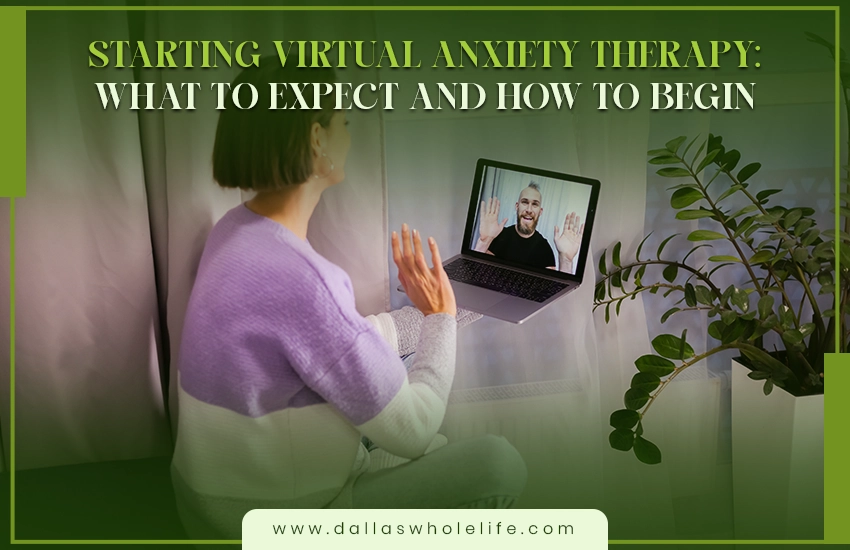 Starting Virtual Anxiety Therapy: What to Expect and How to Begin