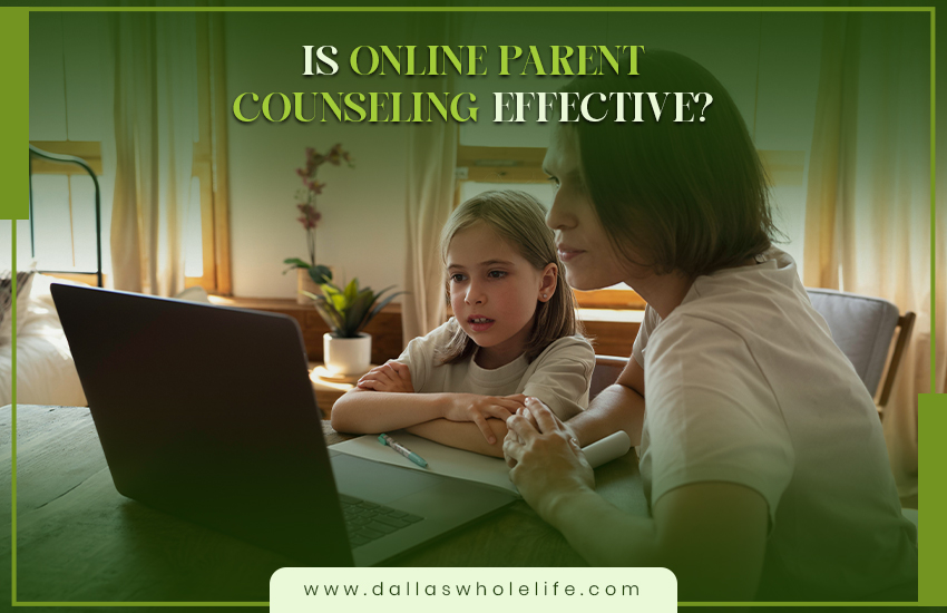 Is Online Parent Counseling Effective?