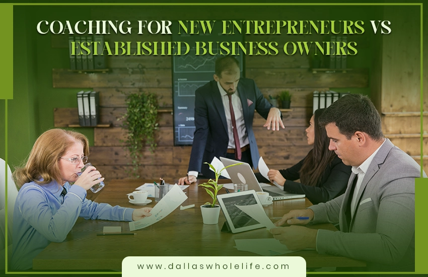 Coaching for New Entrepreneurs vs Established Business Owners