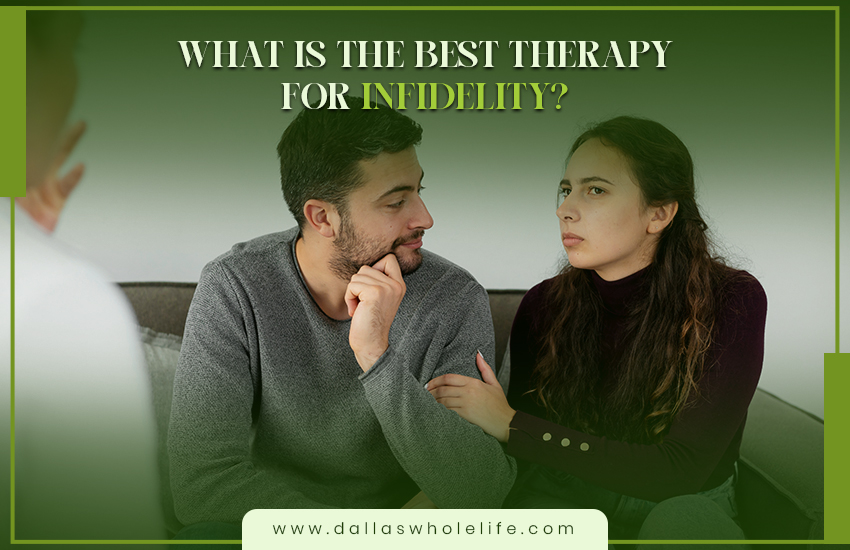 What Is the Best Therapy for Infidelity?