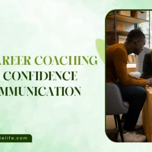 Career Coaching for Confidence and Communication